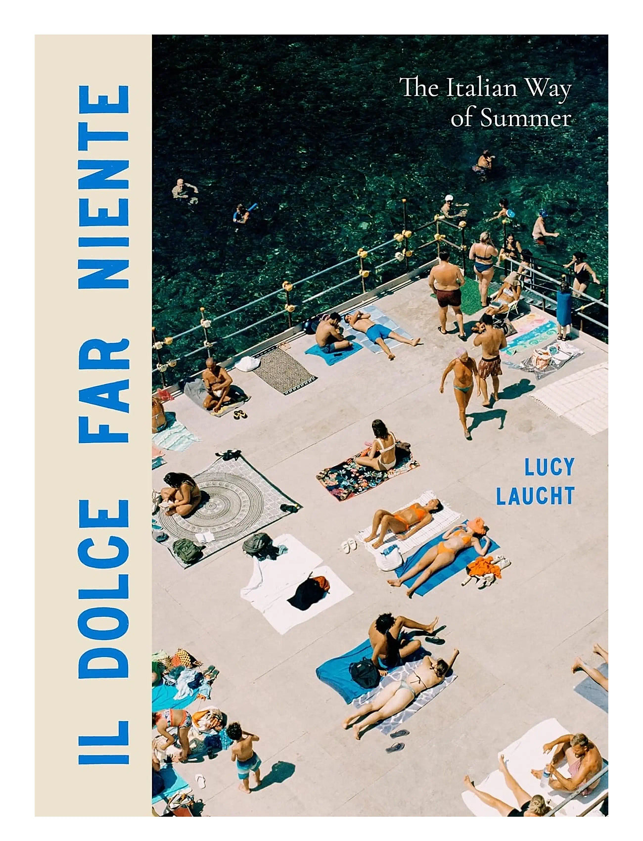 New Mags Il Dolce Far Niente - The Italian Way Of Summer, One Size, Cream, Dekoration > Bøger, Unisex